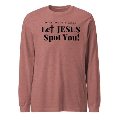 LET JESUS SPOT YOU